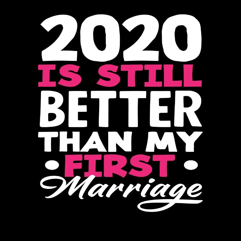 2020 est encore meilleure que mon premier mariage