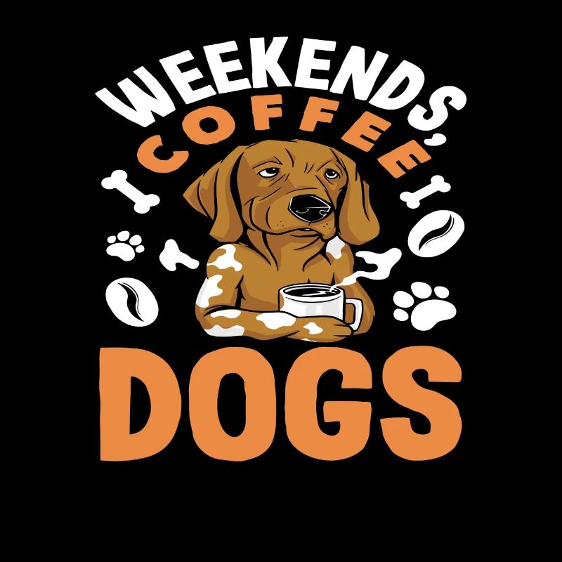 Weekends Coffee Dogs Lovers