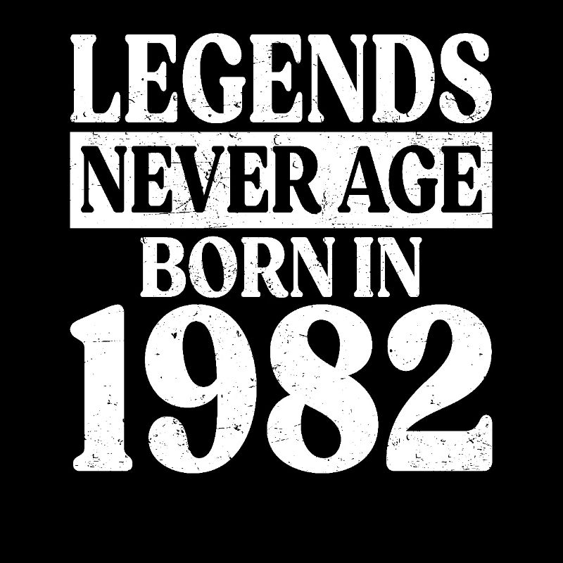 Legends Never Grow Old Birthday 1982