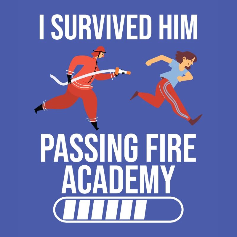 I outlived him as he did the Fire Academy