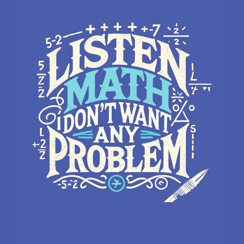Hören Sie Math I Don't Want Any Problem