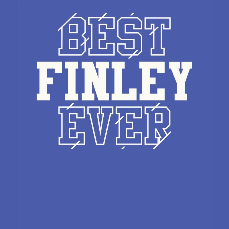 Best Finley Ever Personalized Name Finley