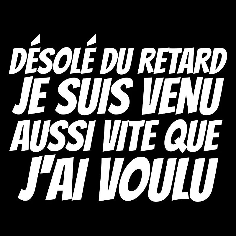 désolé du retard