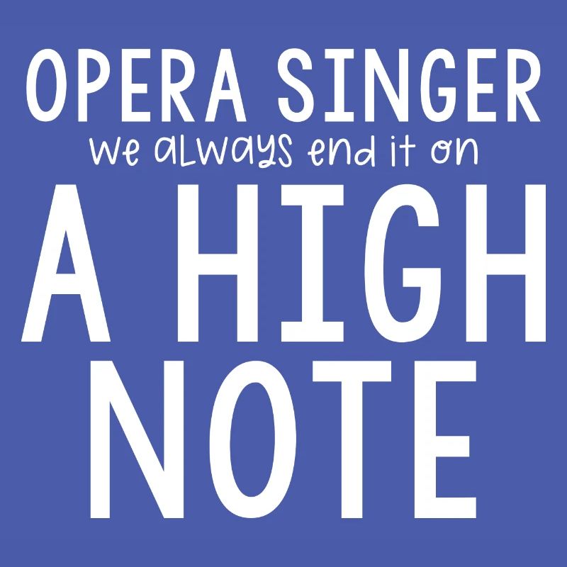 Opera Singer, We Always End It On A High Note