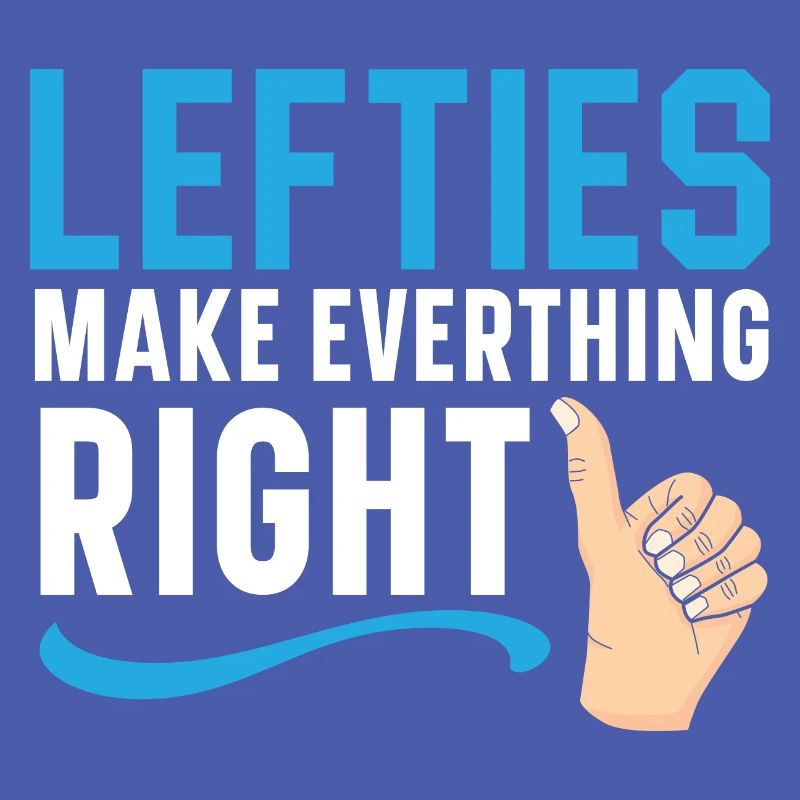 Left-handers do everything right, left-handers