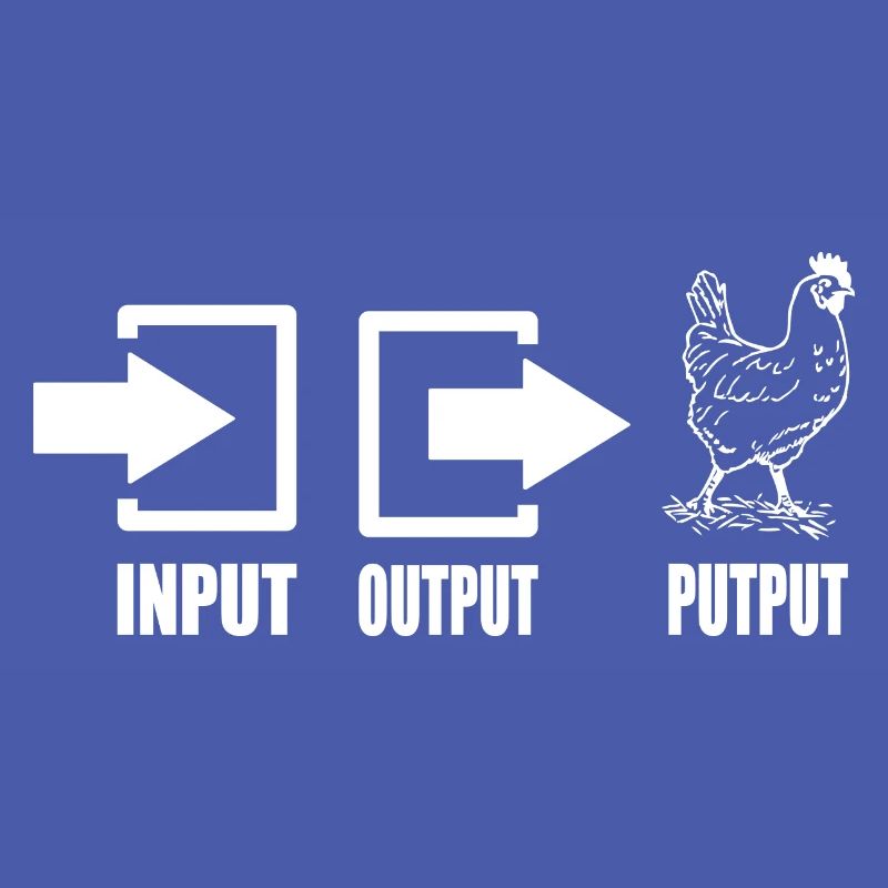 Input Output Putput Informatik Nerd Lustig