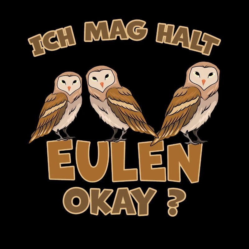 Eule Lustiger Spruch Eulen Vogel Vögel Geschenk