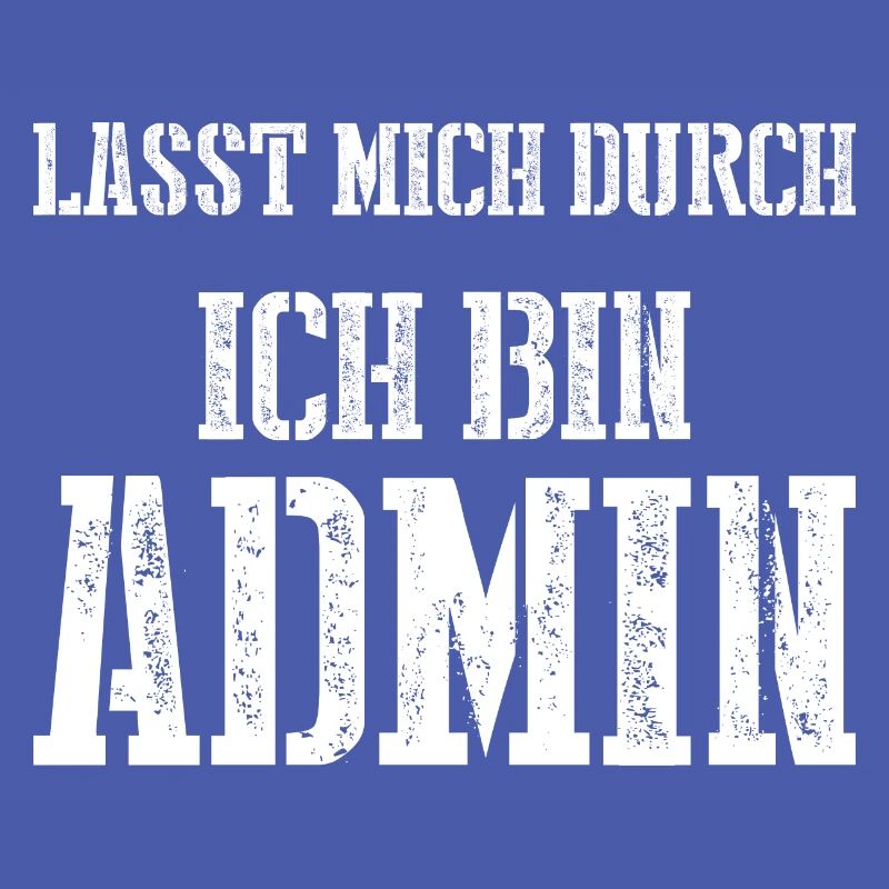 Lasst mich durch ich bin Admin