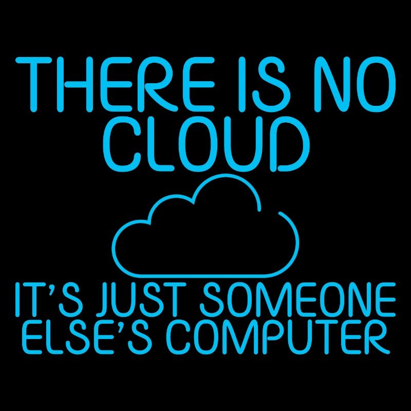 Il n’y a pas de nuage, c’est juste un ordinateur de quelqu’un d’autre5