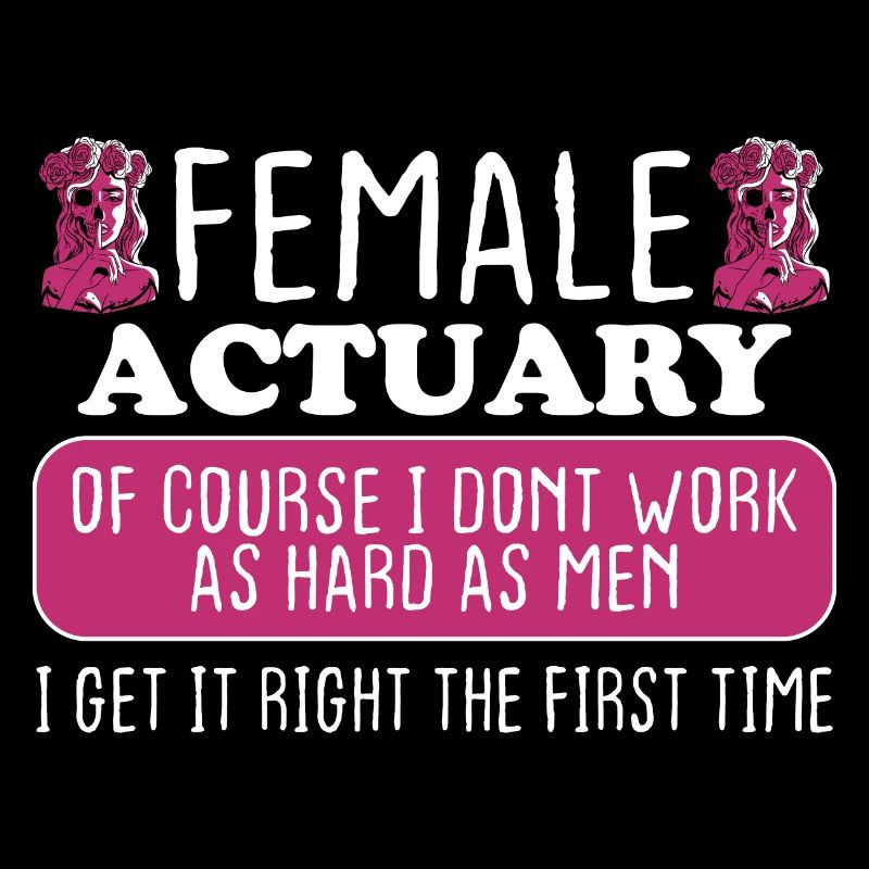 Female Actuary Get It Right The First Time