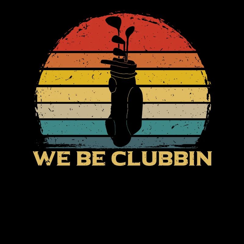 Golf We Be Clubbin Golf Course Gift
