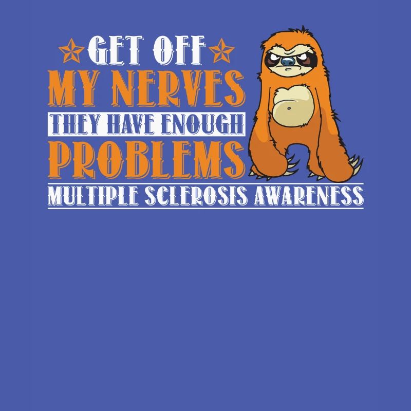 Enough Problems Multiple Sclerosis Awareness Sloth