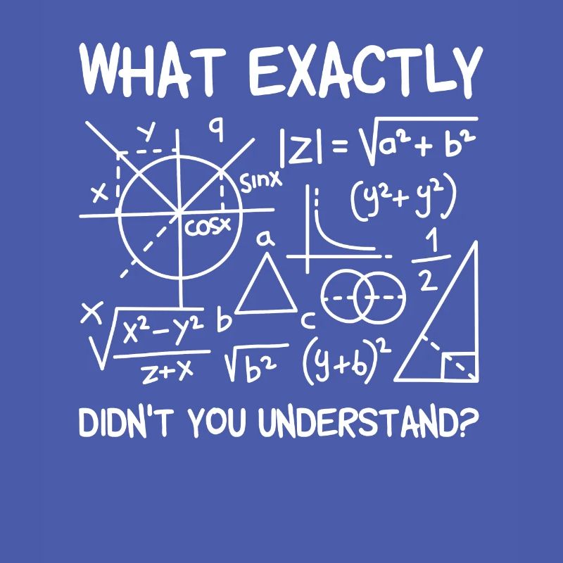 Maths Qu’est-ce que tu ne comprends pas Mathématique