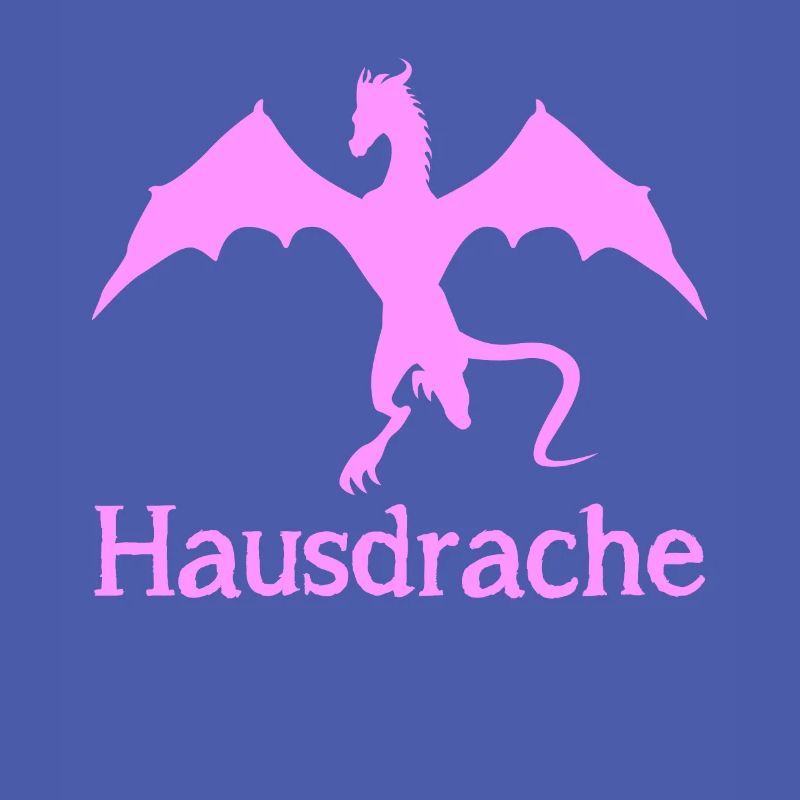 Hausdrache Ehefrau mit Drache Spruch