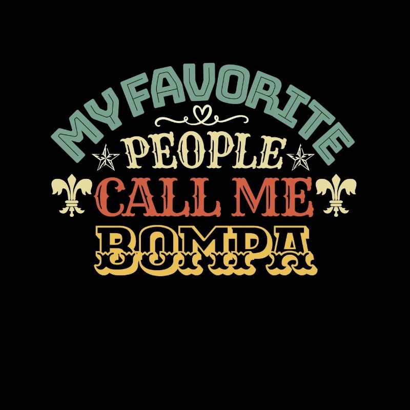 My favorite people call me Bompa