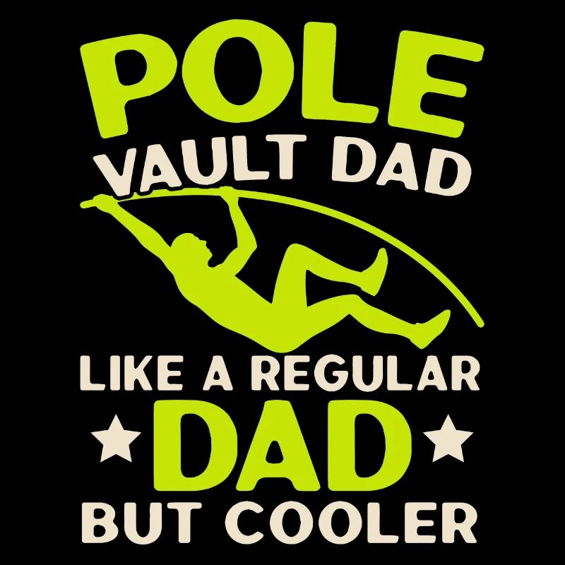 Pole Vault Dad Pole Vault Athletics