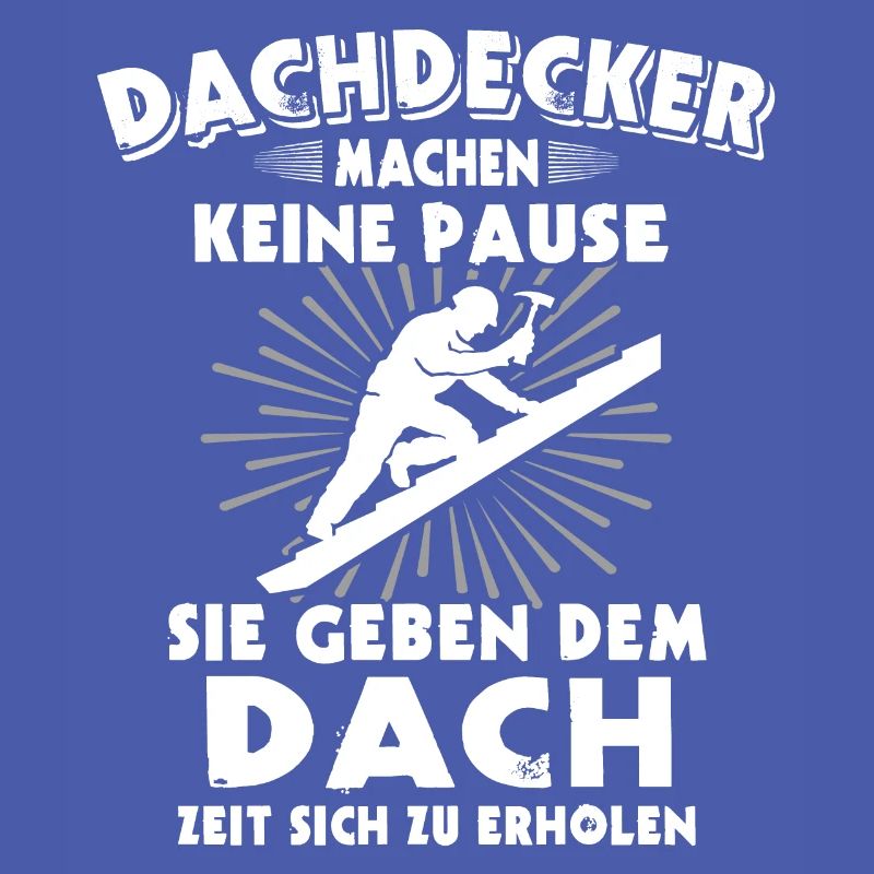 Dachdecker Dachdecken Dach Decken