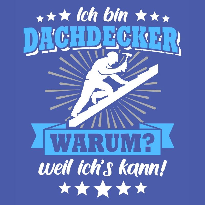 Dachdecker Sprüche Dachdecken