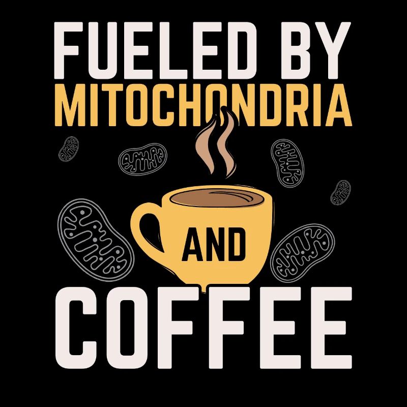 Powered by mitochondria and coffee Caffeine W