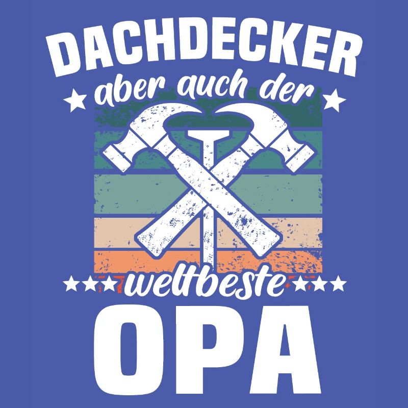 Papa Dachdecker Vater Dachdecken
