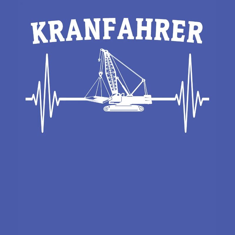 Kranführer Kran Sprüche Kranfahrer