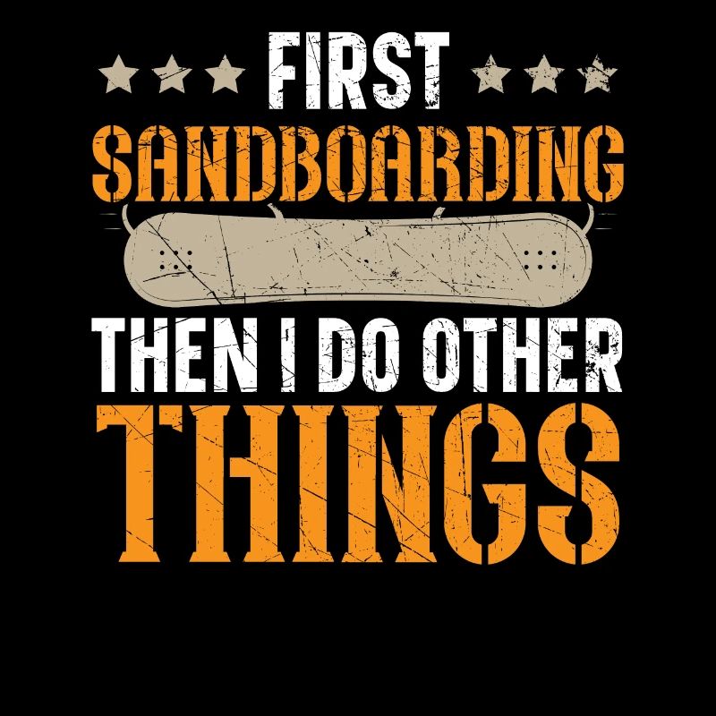 D’abord du sandboard puis je fais d’autres choses