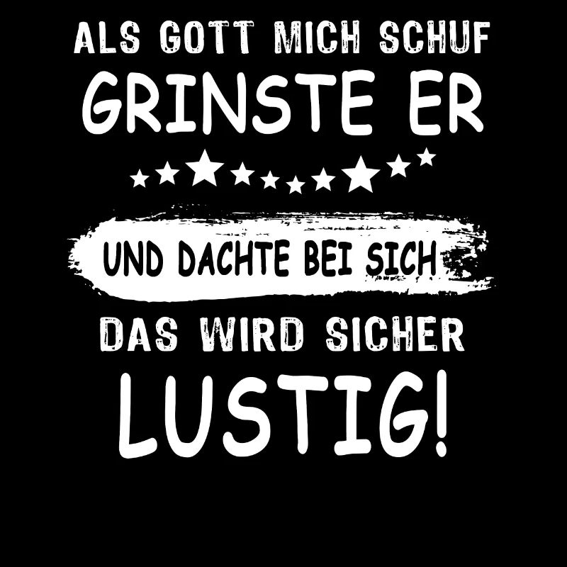 Gott Grinste Spruch