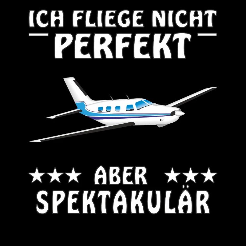 FLUGZEUG ICH FLIEGEE NICHT PERFEKT ABER SPEKTA