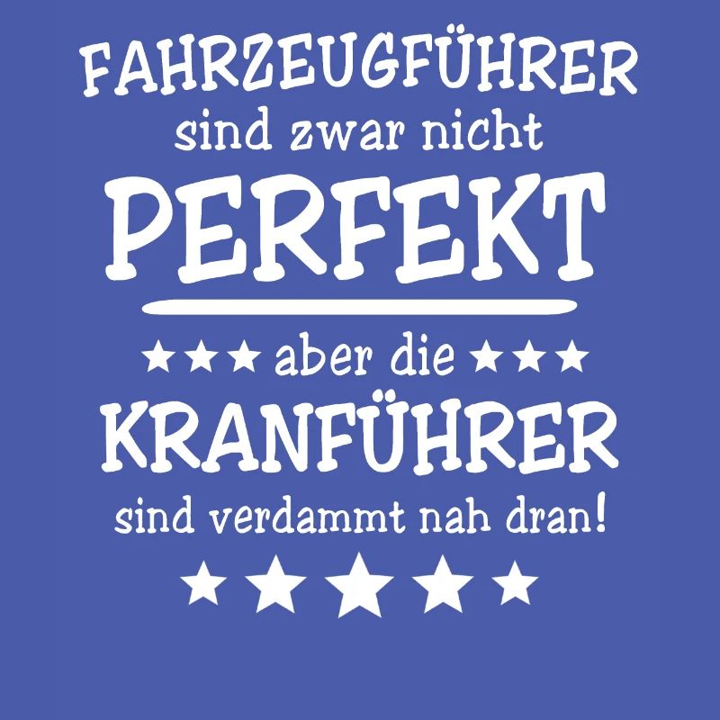 Kranführer Sprüche Kranfahrer Spruch