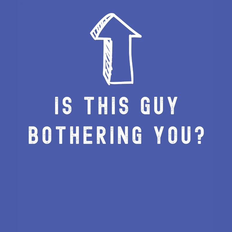 Does this guy bother you?