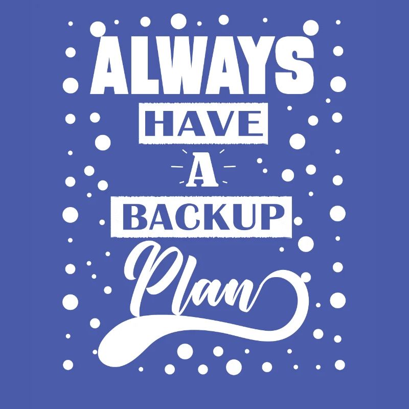 Haben Sie Immer Ein Backup -Plan -Zitatgeschenk