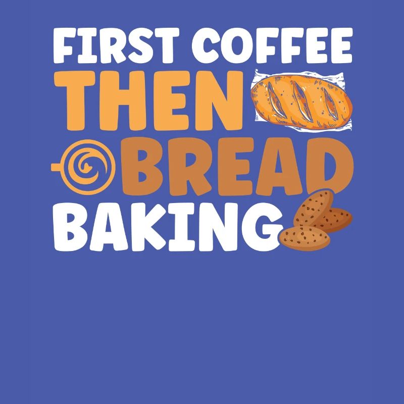 Bread Baking Gift Bakery Quote Baker