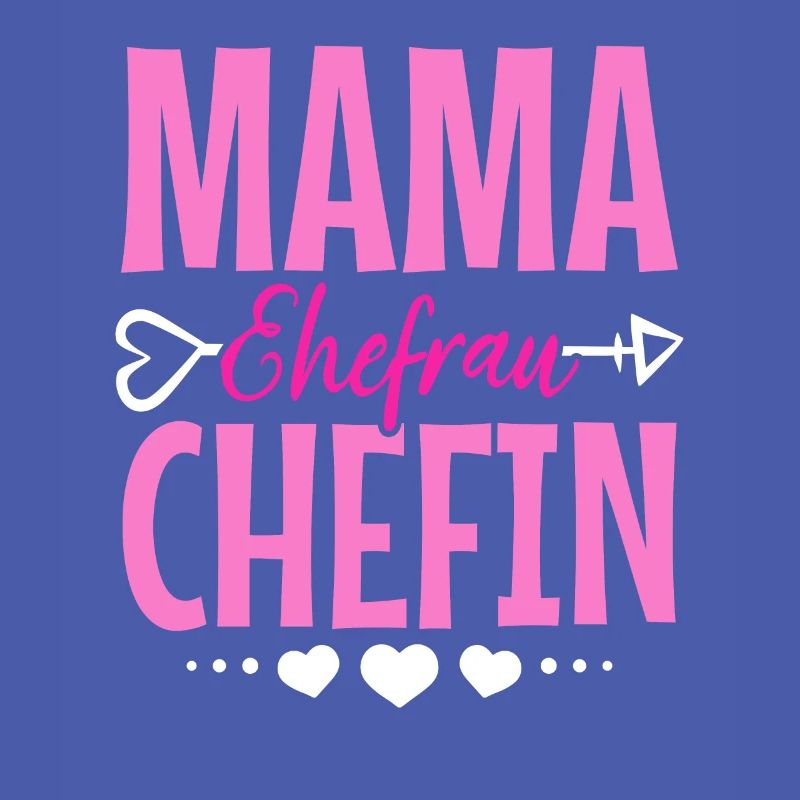 Mama Ehefrau Chefin - Zum Muttertag