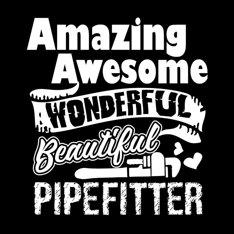 Pipefitter Amazing Pipefitter