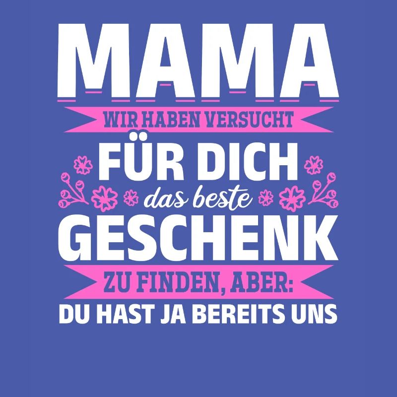 Lustiger Muttertag Spruch hast ja bereits uns