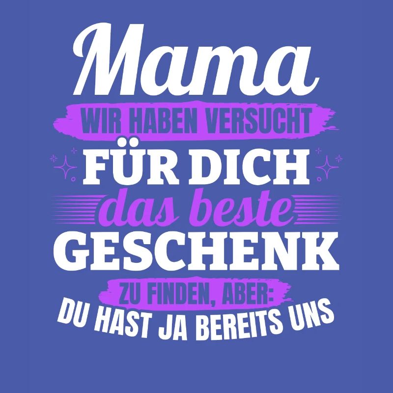 Lustiger Muttertag Spruch hast ja bereits uns