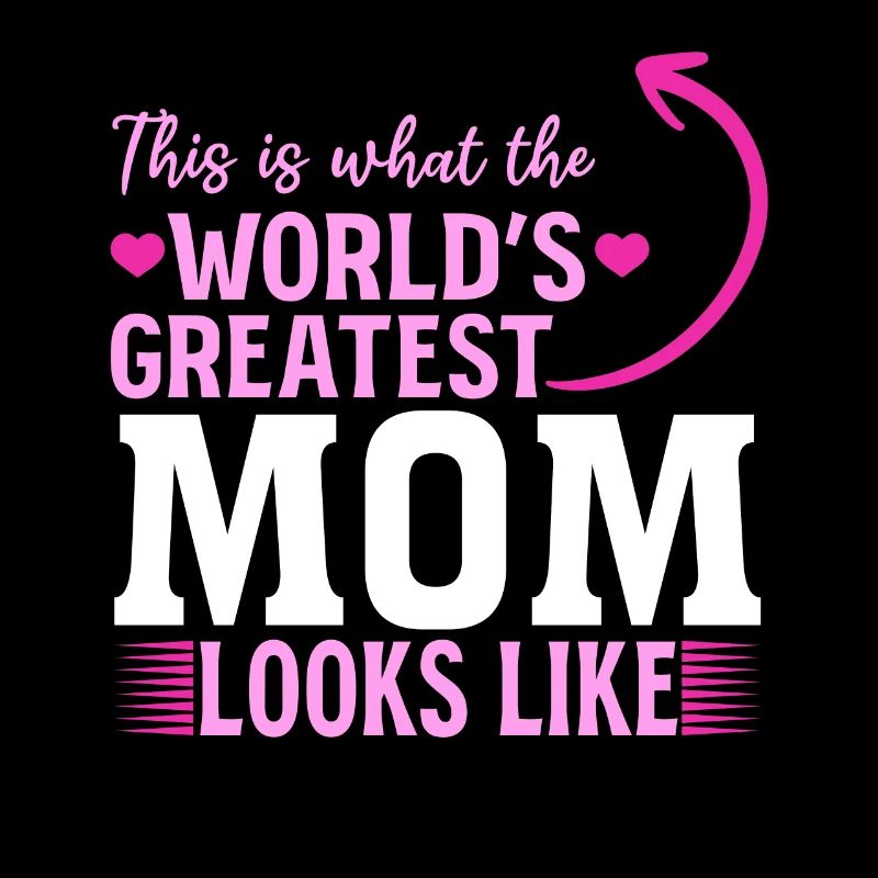 So sieht die beste Mama der Welt aus - Muttertag