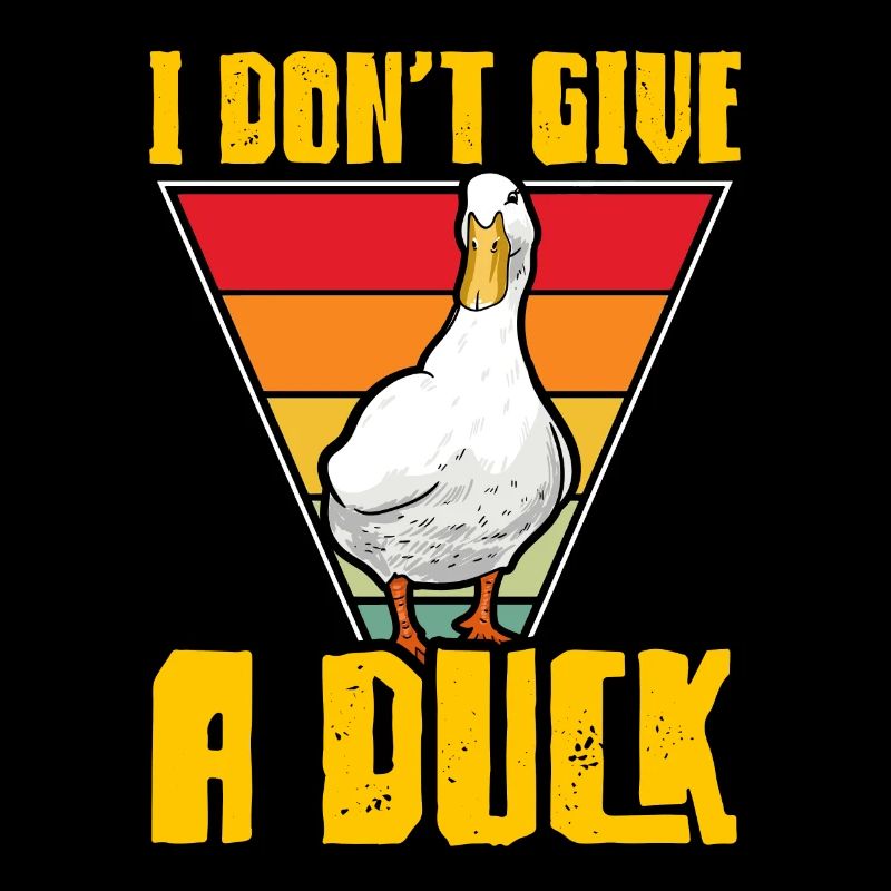 Ducks - I Don't Give A Duck