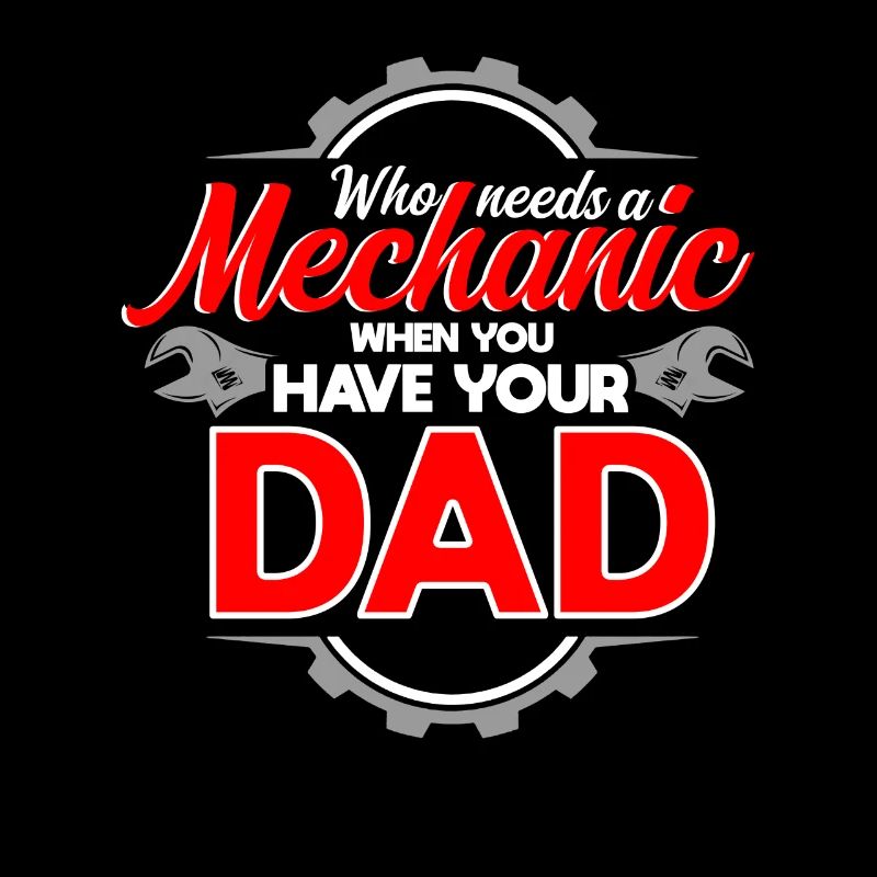 Who Needs A Mechanic When You Have Your Dad