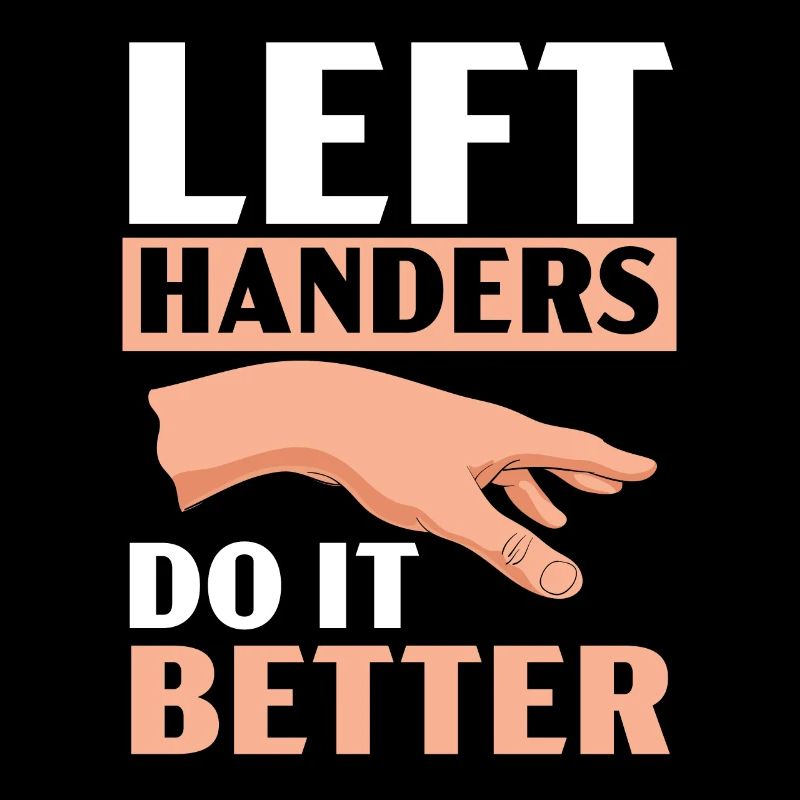 Linkshänder machen es besser Lefty Funny Left Hand