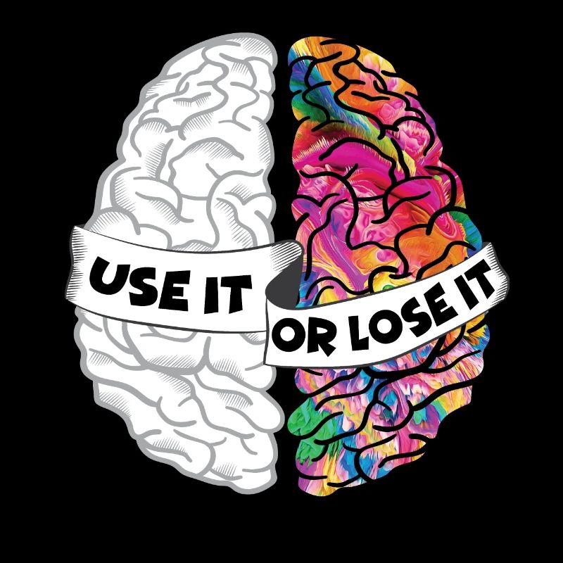 Use It Or Lose It - Analytic Creative Brain