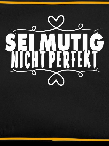 SEI MUTIG NICHT PERFEKT