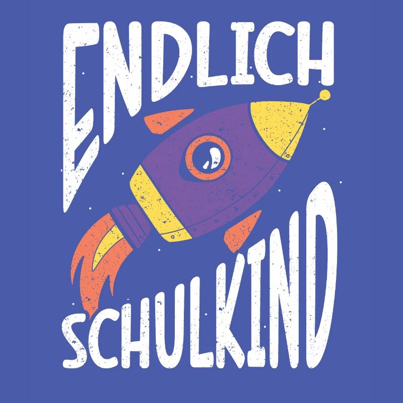 Endlich Schulkind Rakete Einschulung 1. Klasse