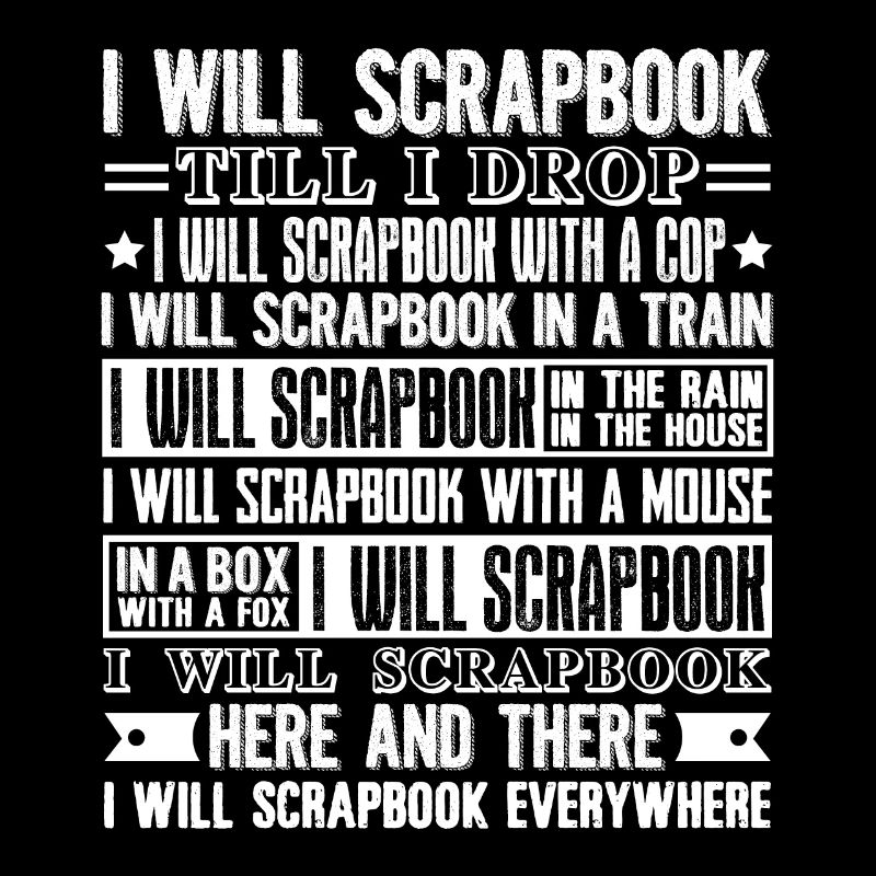 Scrapbooking I Will Scrapbook Everywhere