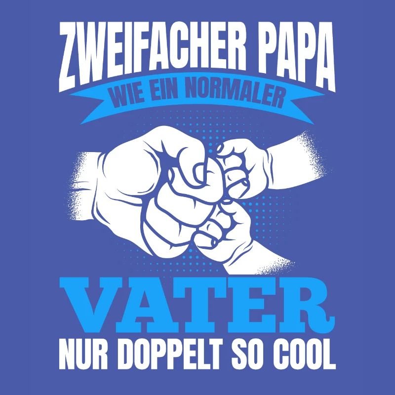 Like a normal dad, only twice as cool
