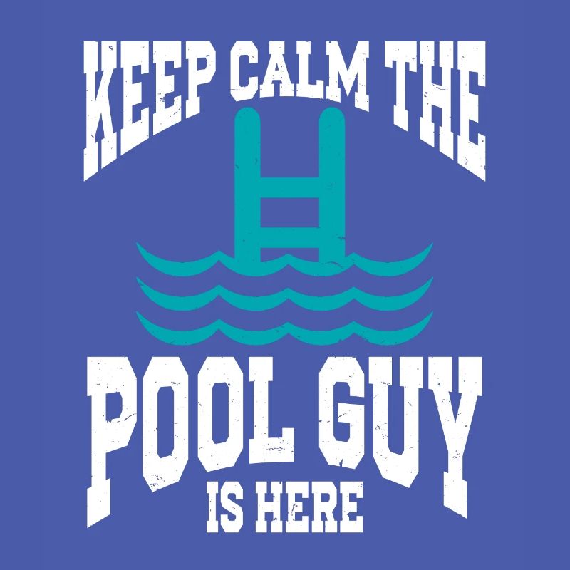 Pool Cleaner Keep Calm The Pool Guy Is Here