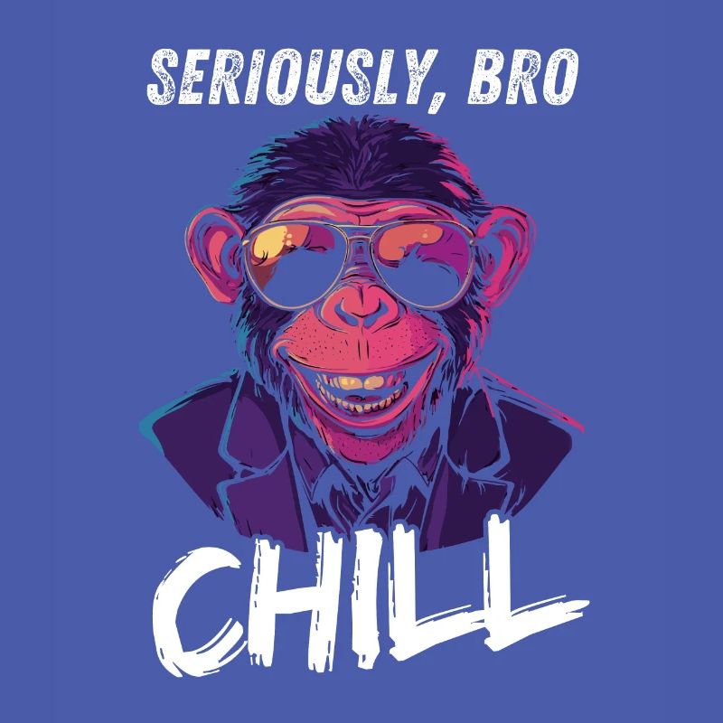 Seriously Bro Chill Affe Lächeln Meme Design