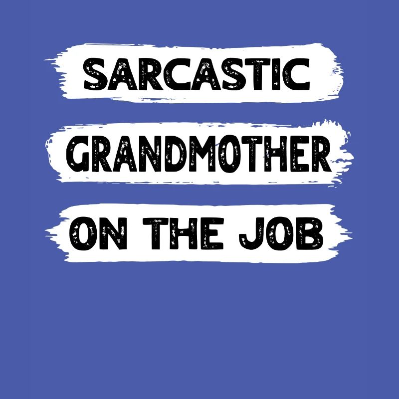 Sarkasmus Grossmutter
