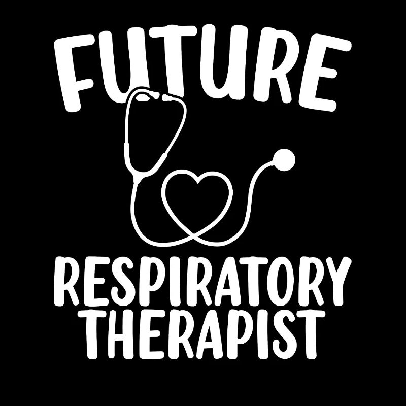 Future Respiratory Therapist Pulmonary Funny RT