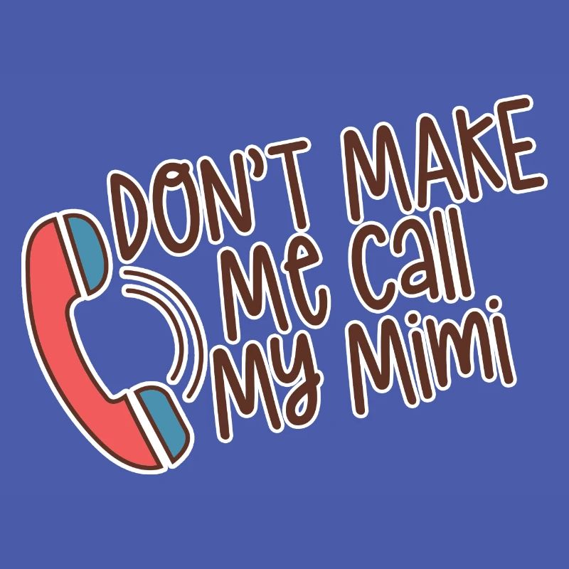 Don't Make Me Call My Mimi 4